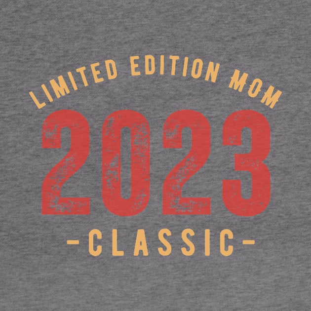 Limited Edition Mother's Day Shirt - 2023 Year Mom Tee, Sentimental Gift for Honoring Moms on Their Special Day by TeeGeek Boutique